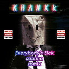 KRANKk - Everybody's Sick (Sabrina Remix)