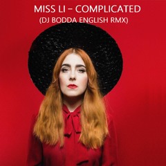 Miss Li - Complicated (DJ BODDA ENGLISH RMX)