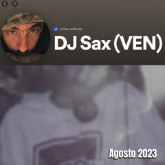 DJ SAX VEN AGOSTO 2023