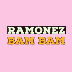 Ramonez - Bam Bam (Original Mix)
