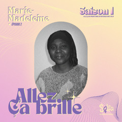 Allez ça brille avec Marie-Madeleine