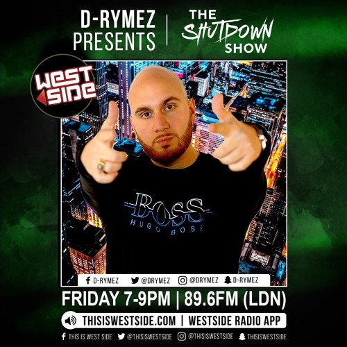 D-Rymez | THE SHUTDOWN SHOW | Westside Radio | PARTY VIBES! | 11/06/21