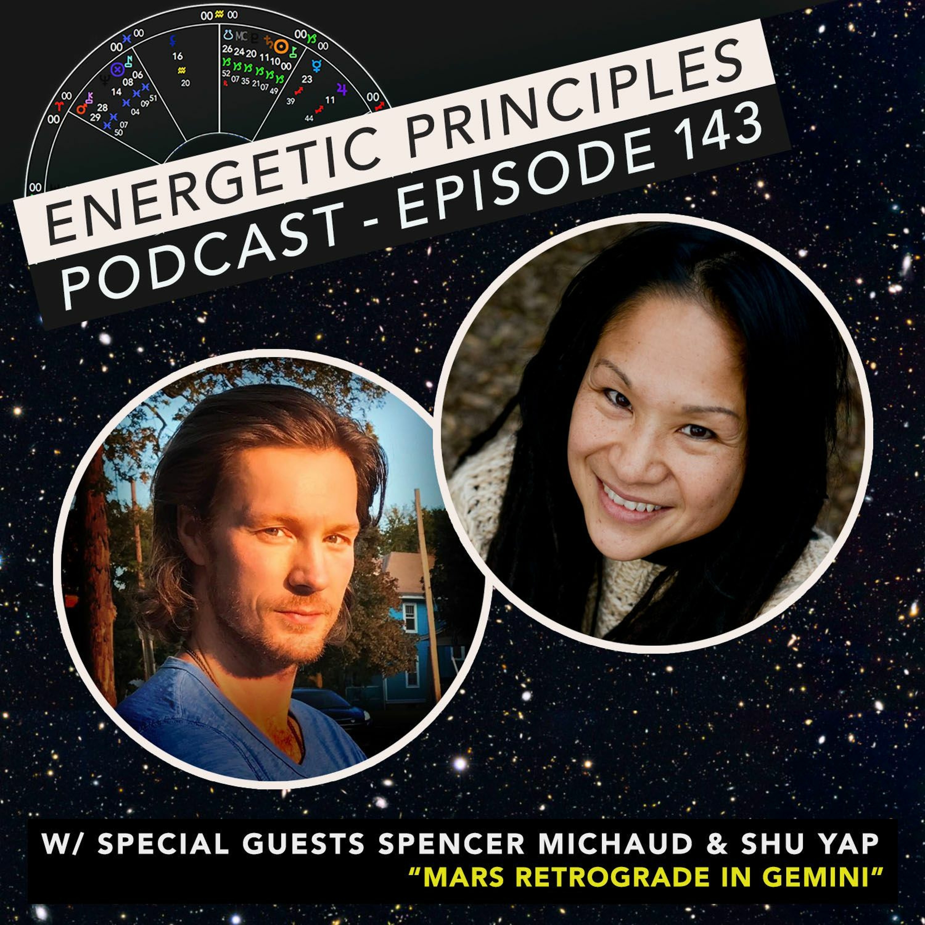 EP 143: Mars RX in Gemini w/ special guests Shu Yap & Spencer Michaud episode artwork