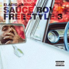 Eladio Carrion - Sauce Boy Freestyle III
