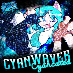 Cyanwaver [CYANCATED]