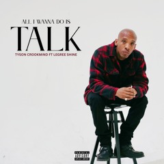 All I Wanna Do Is Talk