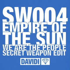 Empire Of The Sun - We Are The People (Davidi Secret Weapon Edit)