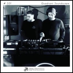 Deep Electronics # 331 - Quadrant Soundscape