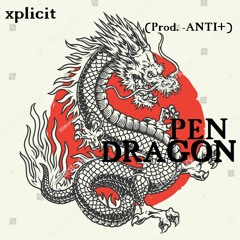 Pen - Dragon (Prod. -ANTI+)