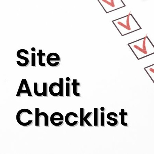 The Ultimate Checklist for Site Audits