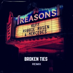 Ruff Reasons - [BROKEN TIES REMIX]