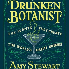 $PDF$/READ The Drunken Botanist: The Plants that Create the World?s Great Drinks: 10th