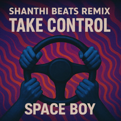 Take Control - Shanthi Beats Remix
