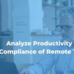 Analyze What Productivity and Compliance Level Remote Teams Achieve | wAnywhere