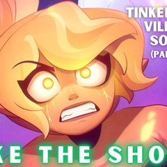 TINKERBELLS VILLAIN SONG (part 2)  Take the Shot by- (Lydia the Bard and  Tonyhalliwellmusic).