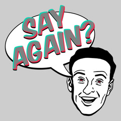 Say Again //FREE DOWNLOAD//