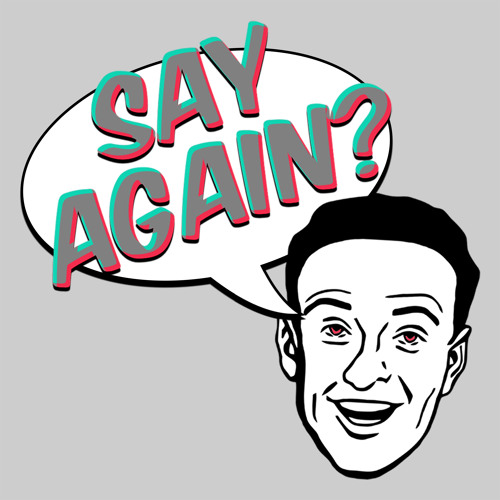 Say Again //FREE DOWNLOAD//