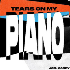 Joel Corry - Tears On My Piano (Chrissy Meechan Remix)