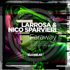 SB271 | Larrosa (AR) & Nico Sparvieri 'Faraway'