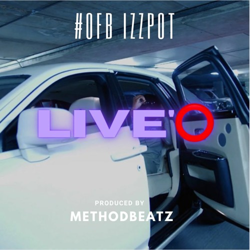 #OFB Izzpot - LIVE’⭕️ (Remix) [Prod. MethodBeatz]