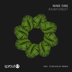 Premiere: Nine One - Rainforest (Stan Kolev Remix)- Sprout Music