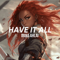 Have it All