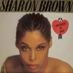 Sharon Brown - I Specialize In Love [MIS]