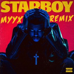 The Weeknd - Starboy Ft. Daft Punk (Myyx Remix)