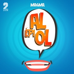 MAGMA  - AL EPI OL - prod by JD
