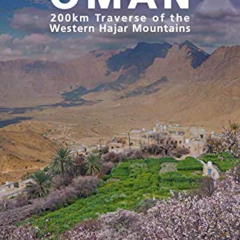 GET PDF 💑 Wilderness Trekking Oman: 200km Traverse of the Western Hajar Mountains by