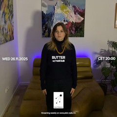 Butter w/ Helli Belli @Pilot Radio - 26 November 2025