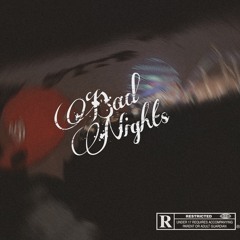 Bad Nights(prod .Urbs)