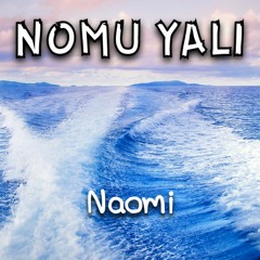 "Nomu Yali" - NAOMI (Tukss Weah Remix) 2k21