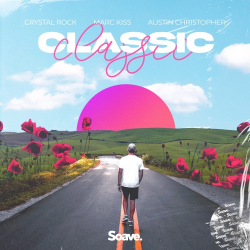 Crystal Rock, Marc Kiss & Austin Christopher - Classic