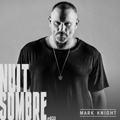 Nuit Sombre #033 | Mark Knight