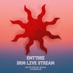 Emtydee - DRM live stream ( 8.may 2020 - V2 )