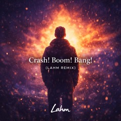 Roxette – Crash! Boom! Bang! (Lahm Remix) | Melodic House / Deep House