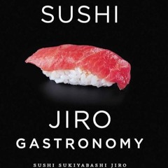 ❤pdf Sushi: Jiro Gastronomy: Sushi Sukiyabashi Jiro