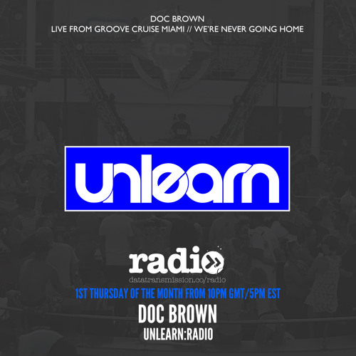 Doc Brown - Unlearn:Radio #108