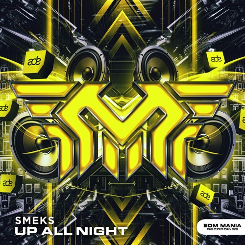 Smeks - Up All Night [Extended Mix] (Ade Sampler 1/6) (Buy = Free Dl)