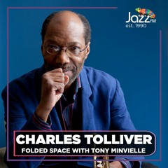 A Foldedspace Special - Charles Tolliver: A Legend In Music - 8/11/20