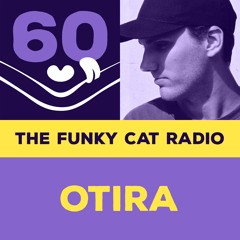 Otira (a.k.a. Raito) guestmix 🛸 The Funky Cat radio episode 60 ~ April 2021