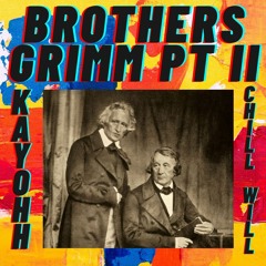 Brothers Grimm pt II ft Chill Will of M.O.M