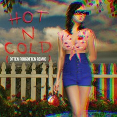hot n cold (often forgotten remix)
