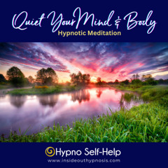 Quiet Your Mind & Body