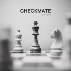 Checkmate By Gio