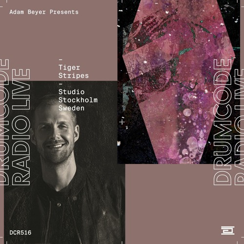 DCR516 – Drumcode Radio Live – Tiger Stripes Studio Mix recorded in Stockholm