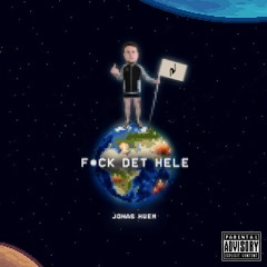 Jonas Hvem - F.D.H (F*ck Det Hele)