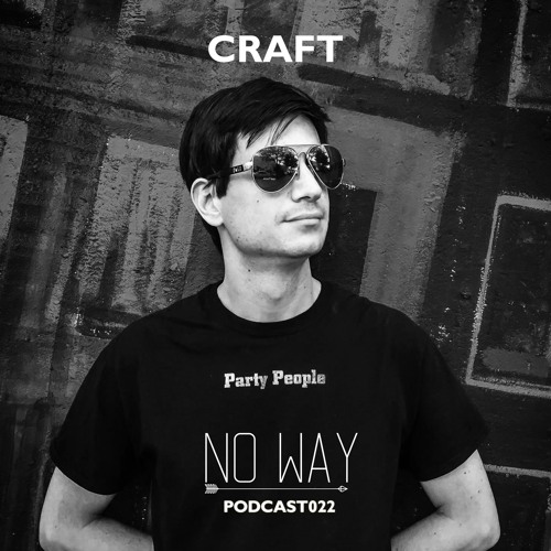 No Way Podcast 022 - Craft