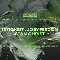 Istigkeit (Closing Set) @ 23:59 x Stan Christ/Joey Risdon/Istigkeit - Ninkasi Kao, Lyon